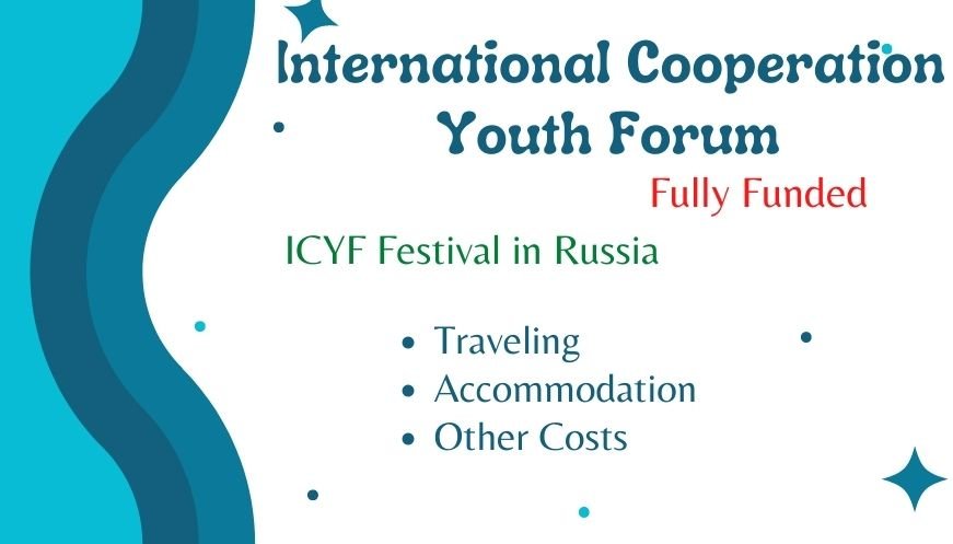 ICYF International Youth Festival in Russia 2022 | Fully Funded